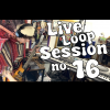 Latest Loop Session