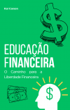 Caminho Para Liberdade Financeira
