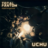 UCHU - TOTAL FANTOM