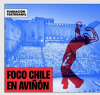 Foco Chile - Avignon 2025
