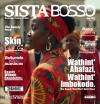 Sista Bosso Magazine August 2025 Issue 44 | Wathint'Abafazi Wathint'Imbokoto