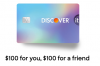 Discover Card : Use link and each get a $100 statement credit  after a purchase in the first 3 months. Terms apply