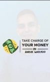 TAKE CHARGE OF YOUR MONEY - BY ANKUR WARIKOO