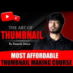 THE ART OF THUMBNAIL -BY DEEPAK DAIYA
