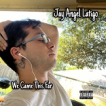 We Came This Far (Aug 29th)