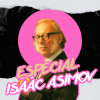 Especial Isaac Asimov