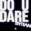 DO U DARE