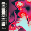 UNDERGROUND - OUT NOW