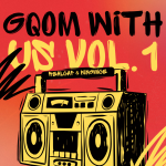 GQOM WITH US Vol.1