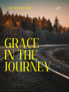 Grace in the Journey
