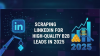 B2B Lead Generation in 2025: The Power of LinkedIn Scraping