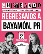 Chisteando show (Bayamon) 28- 29 nov