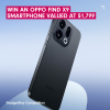 Win an OPPO Find X9 smartphone valued at $1,799
