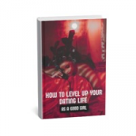 HOW TO LEVEL UP YOUR DATING LIFE AS A GOOD GIRL