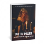 PRETTY POWER: The Feminine Texting & Attraction Playbook)
