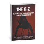 THE A—Z BLUEPRINT FOR BUILDING A LUXURY LOVE LIFE FROM SCRATCH