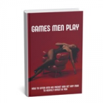 GAMES MEN PLAY: How To Enter Into His Pocket And Get Any Man To Invest In You