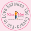 KissMet Quarterly Submissions