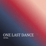 Listen to "One Last Dance"