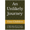 An Unlikely Journey: A Pilgrimage with St. Francis, St. Clare, and a Restless Faith