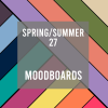 SPRING/SUMMER 27 MOODBOARDS