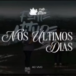 Nos últimos dias