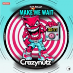 Ray Ricch - Make Me Wait