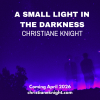 A Small Light in the Darkness Special Preorder