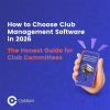 Our Guide to Club Management Software in 2026