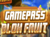 Gamepass Blox Fruits