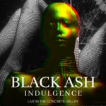 Indulgence (Live in the Concrete Valley)