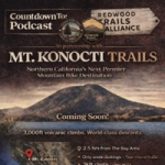 Subscribe for Konocti MTB Trail Updates!