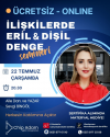 İlişkilerde Eril & Dişil Denge - TEMMUZ