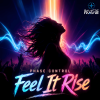 Feel It Rise