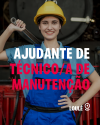 Ajudante de Técnico/a de Manutenção