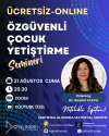 Özgüvenli Çocuk Yetiştirme Semineri - AĞUSTOS