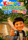 Kampung Mendulong, Saya Datang!