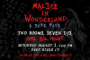 8/1 - MALICE IN WONDERLAND - A DARK RAVE