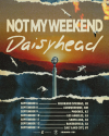 GET TICKETS! TOUR W/ DAISYHEAD