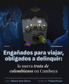 Engañados para viajar, obligados a delinquir