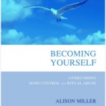 Becoming Yourself Book PDF (2014) By : Dr. Alison Miller Clinical Psychologist for Satanic Ritual Abuse Survivors