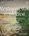 Restauración ecológica: El camino después de la minería.