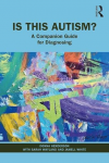 Is This Autism? A Guide For Clinicians and Everyone Else