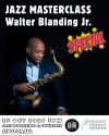 【爵士工作坊】：Masterclass: Walter Blanding Jr.