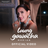 🎬Watch "Laung Gawacha" Official Video