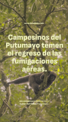 Campesinos del Putumayo temen regreso de las fumigaciones aéreas